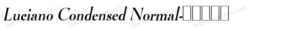 Luciano Condensed Normal字体转换